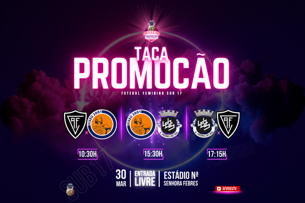 Futebol Feminino Sub 17 com disputa pela Taça de Promoção este sábado.